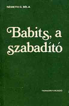 Nmeth G. Bla - Babits, a szabadt