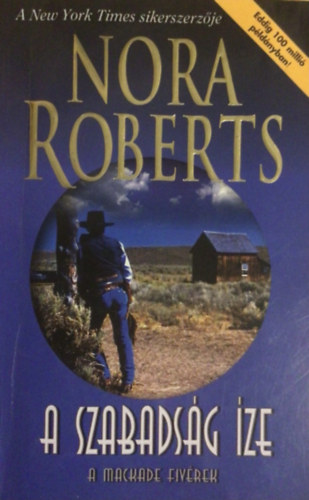 Nora Roberts - A szabads�g �ze