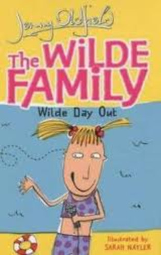 Jenny Oldfield - The Wilde Family - Wilde Day Out