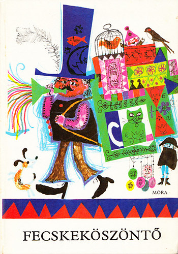 T. Asz�di �va  (Szerk.) - Fecskek�sz�nt� (Gyermekversek a vil�girodalomb�l)