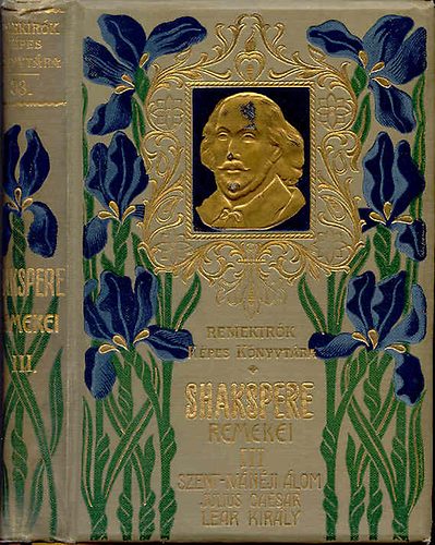 William Shakespeare - Shakspere remekei III.: Szent-ivnji lom-Julius Caesar-Lear kirly