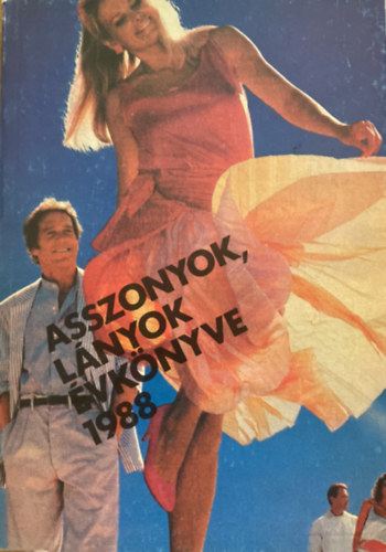 Szerk.: Márkus Gizi - Asszonyok, lányok évkönyve 1988