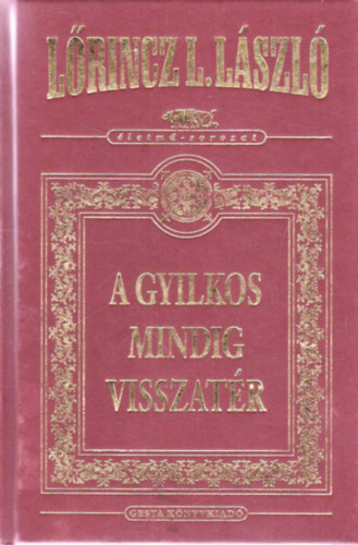 L�rincz L. L�szl� - A gyilkos mindig visszat�r (d�szkiad�s)