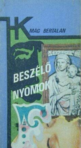 Mg Bertalan - Beszl nyomok