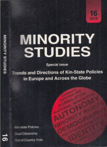 Minority Studies 2013/16. (Special Issue - Trends and Directions of Kin-State Policies in Europe and Across the Globe)
