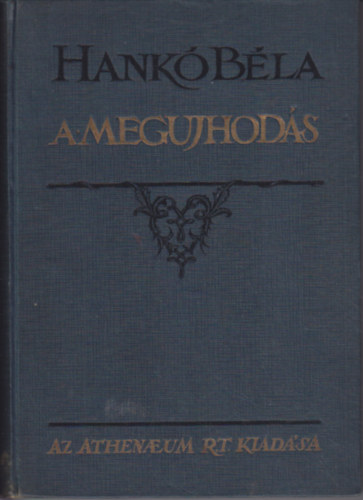 Dr. Hankó Béla - A megújhodás