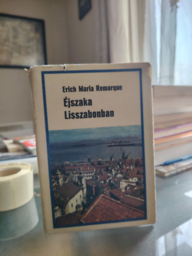 E.M.Remarque - �jszaka Liszabonban
