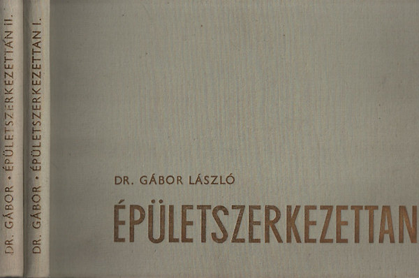 DR. Gábor László - Épületszerkezettan I-II