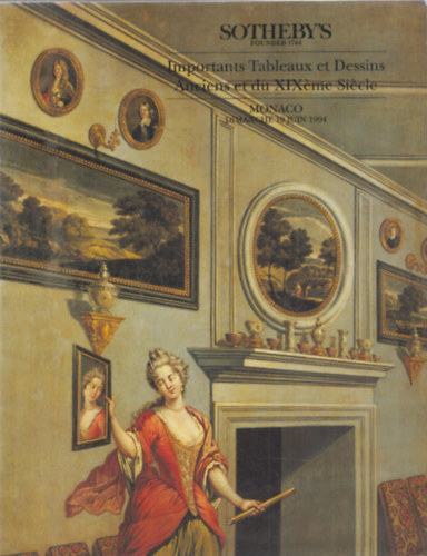 Sotheby's Important Tableaux et Dessins Anciens et du XIXme Sicle (Monaco - Dimanche 19 Juin 1994)
