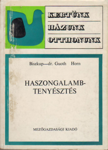 Biszkup-Dr. Guoth-Horn - Haszongalambtenyésztés