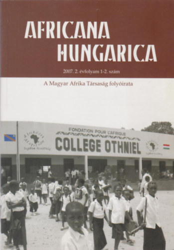 Africana Hungarica 2007. 2. vfolyam 1-2. szm - A Magyar Afrika Trsasg folyirata