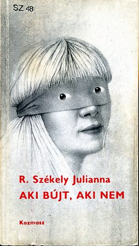 R. Sz�kely Julianna - Aki b�jt, aki nem