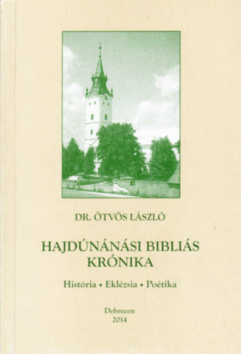 Dr. tvs Lszl - Hajdnnsi biblis krnika