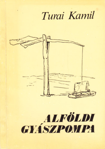 Turai Kamil - Alfldi gyszpompa