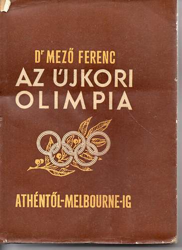 Dr. Mez Ferenc - Az jkori olimpia