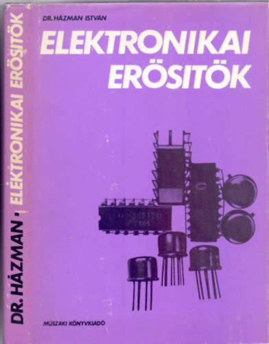 Dr. Hzman Istvn - Elektronikai erstk (369 brval)