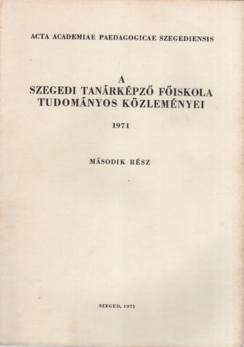Megyeri J�nos - A Szegedi Tan�rk�pz� F�iskola Tudom�nyos K�zlem�nyei 1971. II. r�sz - Term�szettudom�ny