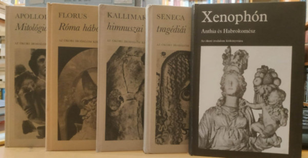 Florus, Kallimakhosz, Xenoph�n, Apollod�rosz Seneca - 5 db az �kori irodalom kisk�nyvt�ra: Mitol�gia + R�ma h�bor�i + Kallimakhosz himnuszai + Seneca trag�di�i + Anthia �s Habrokom�sz