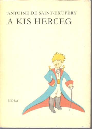 Antoine de Saint-Exupry - A kis herceg