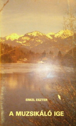 Erkel Eszter - A muzsikl ige