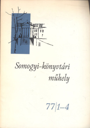 Pter Lszl  (szerk.) - Somogyi-knyvtri mhely 1977/1-4.