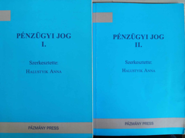 Halustyik Anna - Pénzügyi jog I-II. - ( A-1056, A-1030)