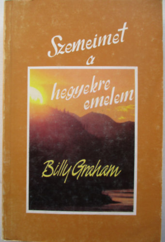 Billy Graham - Szemeimet a hegyekre emelem