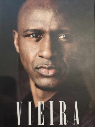 Patrick Vieira - Vieira my autobiography