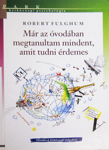 Robert Fulghum - Mr az vodban megtanultam mindent amit tudni rdemes (Tndsek htkznapi dolgokrl)