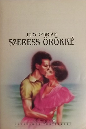 Judy O'Brian - Szeress �r�kk�