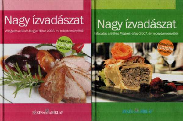 Varga Ottó  (szerk.) - Nagy ízvadászat: Válogatás a Békés Megyei Hírlap 2007. évi receptversenyéből, Válogatás a Békés Megyei Hírlap 2008. évi receptversenyéből, 2 db könyv együtt.