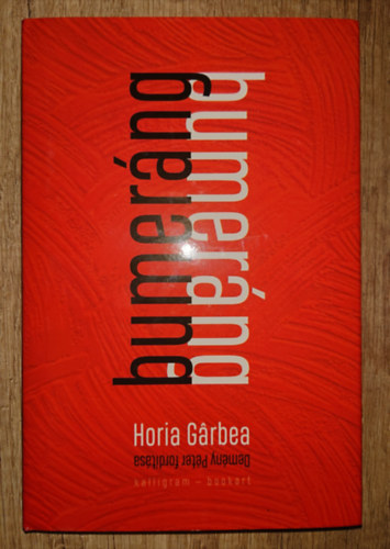 Horia Garbea - Bumeráng