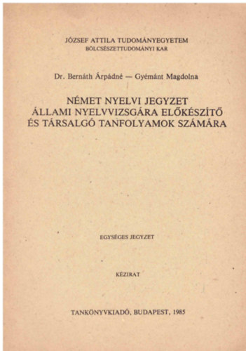 Gymnt Magdolna Bernth rpdn - Nmet nyelvi jegyzet llami nyelvvizsgra elkszt s trsalg tanfolyamok szmra