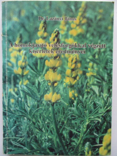 Dr. Laznyi Jnos - A homokjavt vetsforgkkal vgzett ksrletek eredmnyei