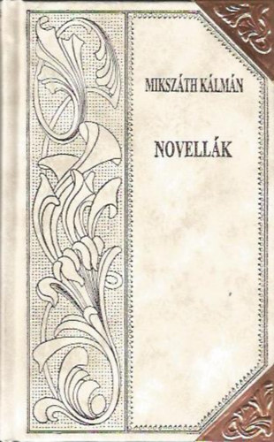 Mikszth Klmn - Novellk (Mikszth-sorozat 61.)