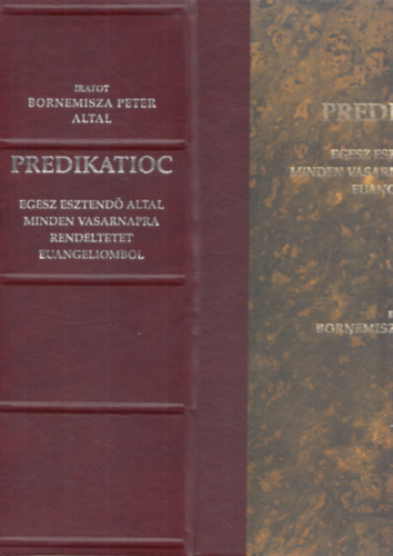 Bornemissza Pter - Prdikcik (Predikatioc egesz esztend altal minden vasarnapra rendeltetet euangeliombol) (Bibliotheca Hungarica Antiqua XXXIII.) (hasonms kiads)