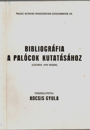 Kocsis Gyula  (szerk.) - Bibliogrfia a palcok kutatshoz