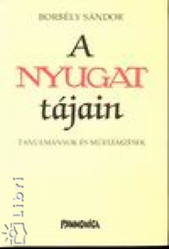 Borbly Sndor - A nyugat tjain