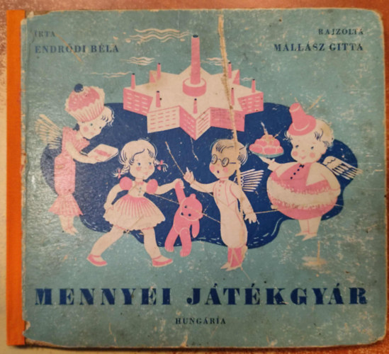 Endrődi Béla - Mennyei játékgyár
