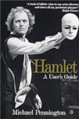 Michael Pennington - Hamlet - A User's Guide