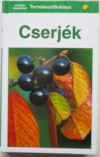 Bolliger-Erbern-Grau-Heubl - Cserjék (Természetkalauz)