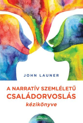 John Launer - A narratv szemllet csaldorvosls kziknyve