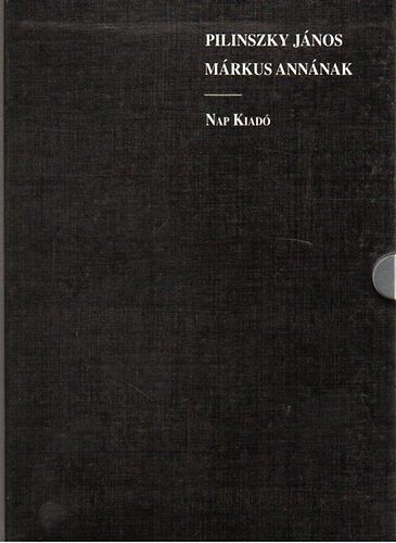 Pilinszky J�nos - Pilinszky J�nos M�rkus Ann�nak. K�zirat.