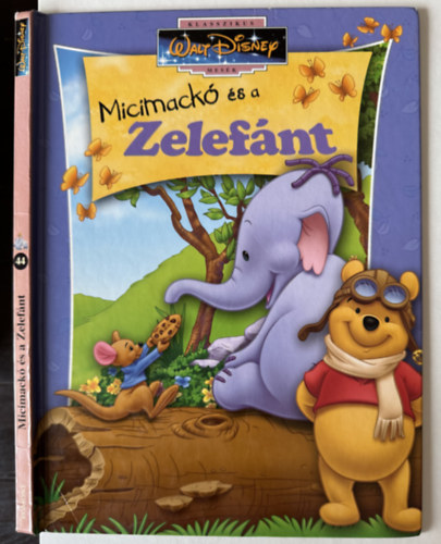 szerk.: Csontos Erika - Micimack s a zelefnt - Klasszikus Walt Disney Mesk 44.