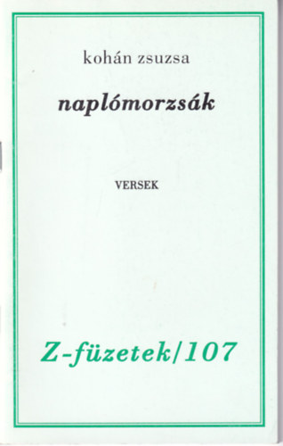 Kohán Zsuzsa - Naplómorzsák