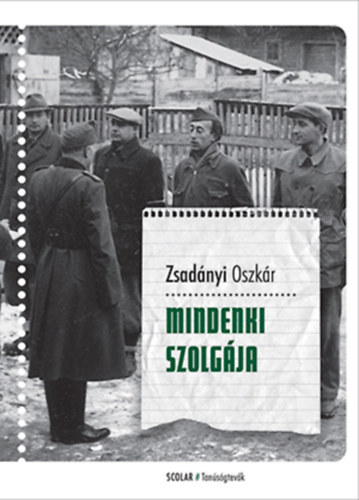 Zsadnyi Oszkr - Mindenki szolgja