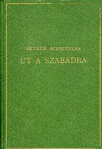 Arthur Schnitzler - �t a szabadba