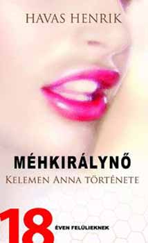 Havas Henrik - M�hkir�lyn� (Kelemen Anna t�rt�nete)