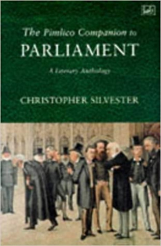 Christopher Silvester - The Pimlico Companion To Parliament