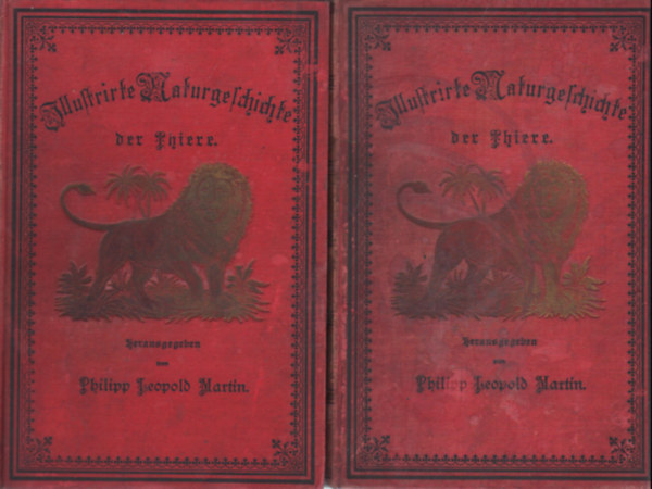 Philipp Leopold Martin - Illustrirte Naturgeschichte der Thiere (1882)